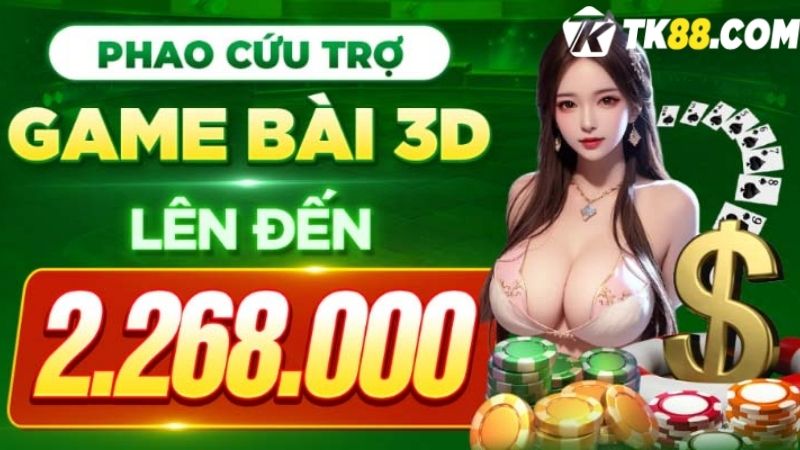 Giới thiệu sự kiện phao cứu trợ game bài 3D lên đến 2268000