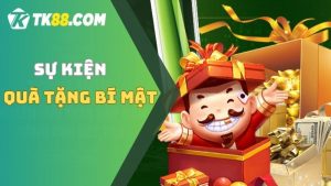 Nhanh tay nhận ngay quà tặng bí mật từ TK88