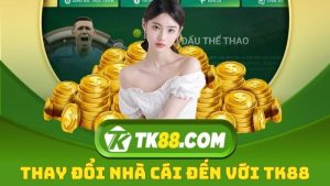 Nhận thưởng nạp đầu hấp dẫn khi thay đổi nhà cái đến với TK88