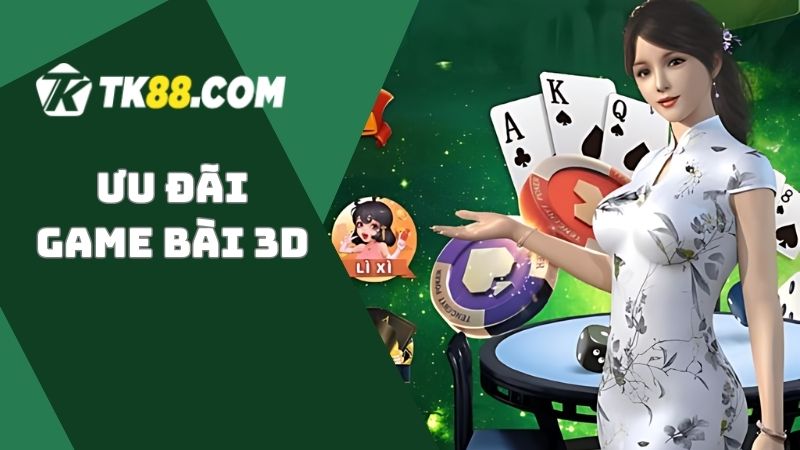 Bảng tặng thưởng hấp dẫn khi cá cược game bài 3D tại nhà cái 