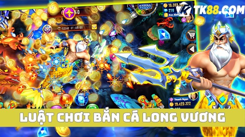 Thử sức game bắn cá Long Vương với luật chơi đơn giản