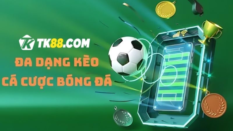 Lựa chọn kèo bóng đá trực tiếp phù hợp để cá cược