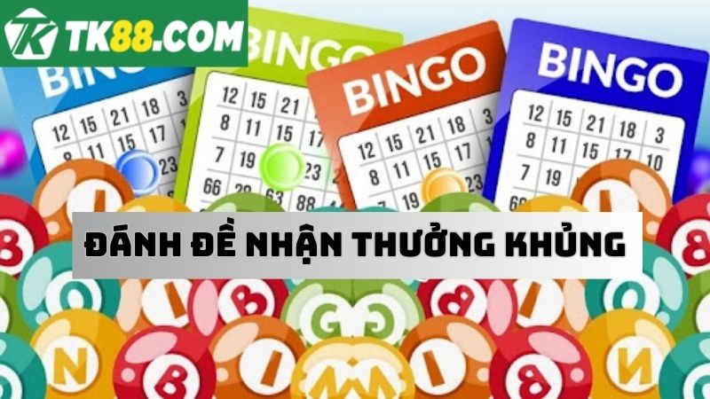 Đánh đề nhận thưởng khủng